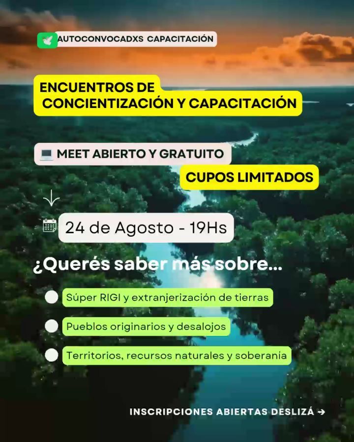 Flyer de Autoconvocadxs por Nuestra Tierra: charla virtual el 24 de agosto sobre Súper RIGI, pueblos originarios y soberanía territorial
