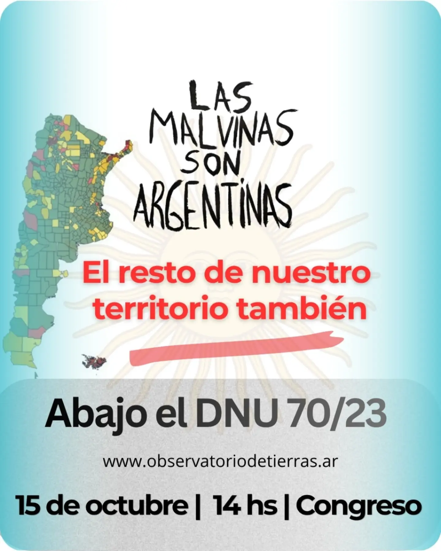 Flyer: Las Malvinas son Argentinas y el resto de nuestro territorio también. Abajo el DNU 70/23. 15 de octubre a las 14 hs en el Congreso