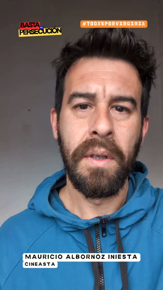 Cineasta Mauricio Albornoz Iniesta en video de solidaridad con Virginia Aparicio bajo la consigna Basta de Persecución y #TodxsPorVirginia