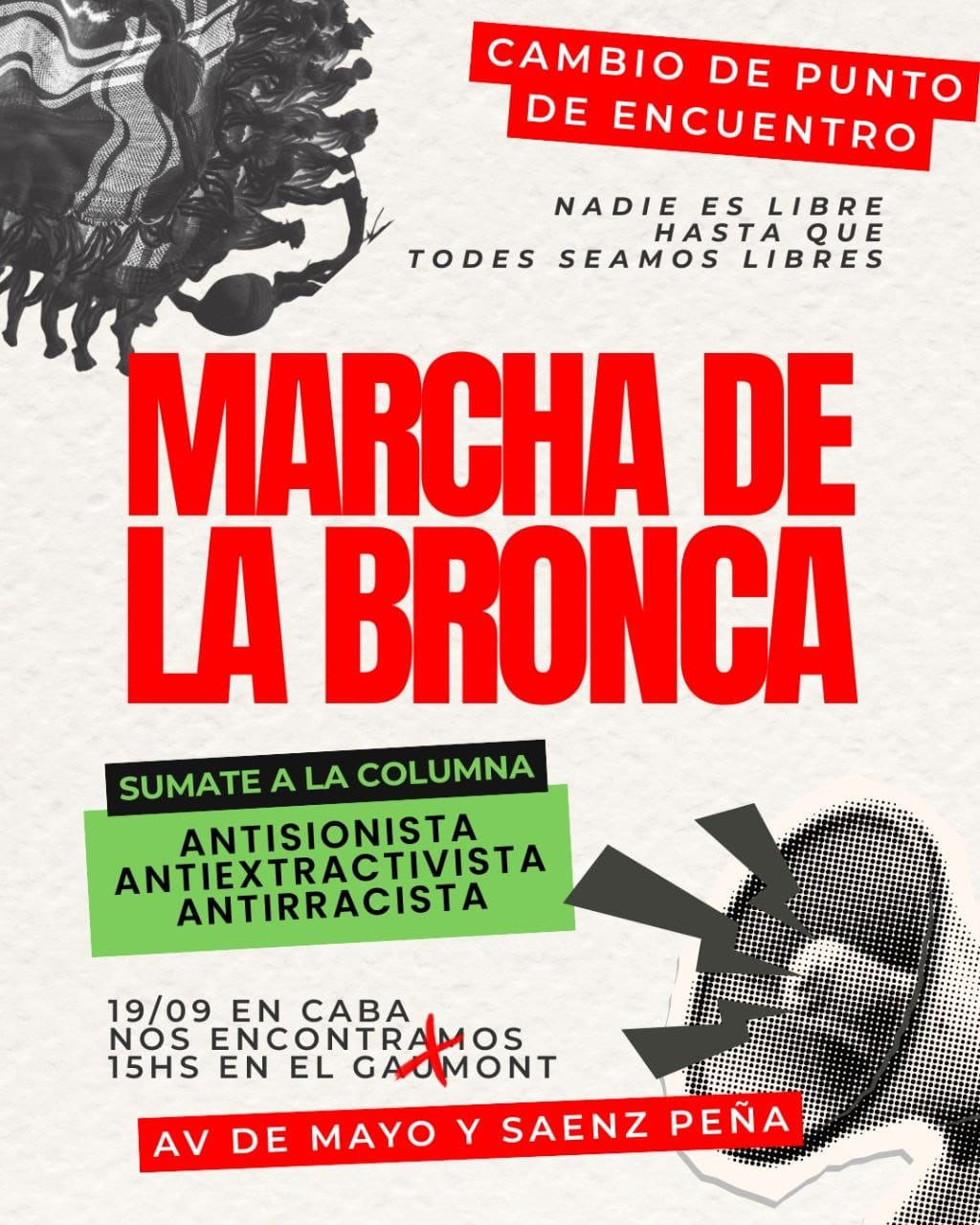 Afiche del punto de encuentro de la Marcha de la Bronca en CABA: 19/09 a las 15 hs en el Gaumont, columna antisionista, antiextractivista y antirracista