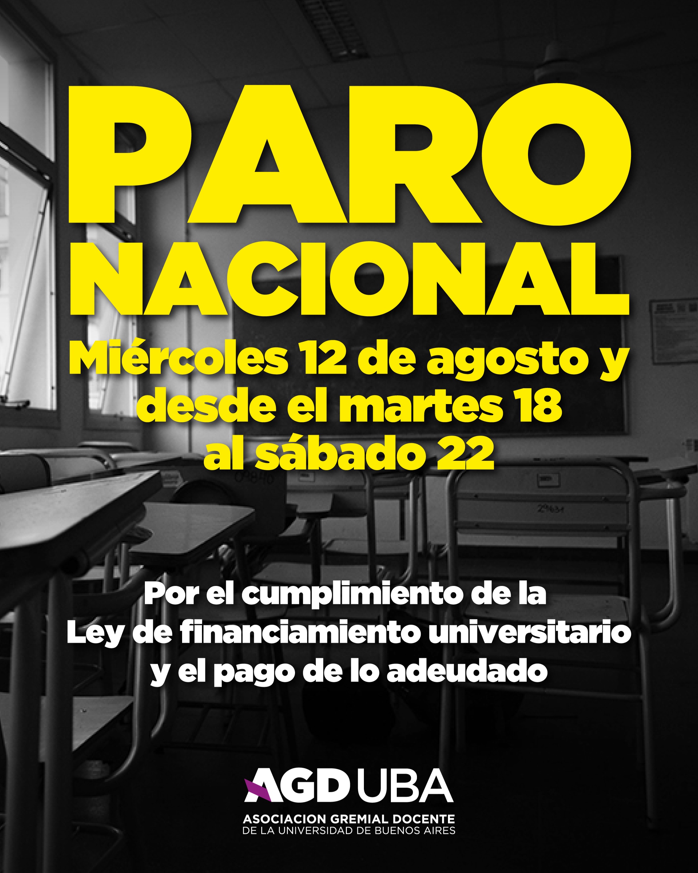 Afiche de AGD UBA — Asociación Gremial Docente de la Universidad de Buenos Aires. Paro Nacional: miércoles 12 de agosto y desde el martes 18 al sábado 22. Por el cumplimiento de la Ley de Financiamiento Universitario y el pago de lo adeudado.