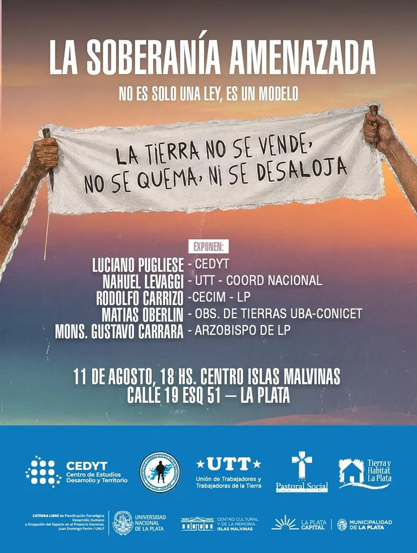 Flyer. Lee: La soberanía amenazada. No es una ley, es un modelo. 11 de Agosto. 18 horas. Centro Islas Malvinas. Calle 19 esquina 51. La Plata.
