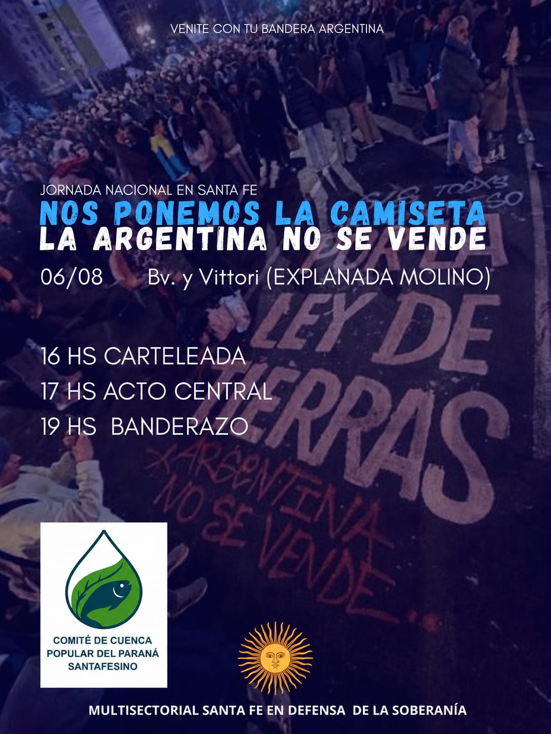 Afiche de la Jornada Nacional en Santa Fe el 6/8. Bv. y Vittori (Explanada Molino). 16hs Carteleada, 17hs Acto Central, 19hs Banderazo. Nos ponemos la camiseta: La Argentina no se vende. Organiza Multisectorial Santa Fe en Defensa de la Soberanía.